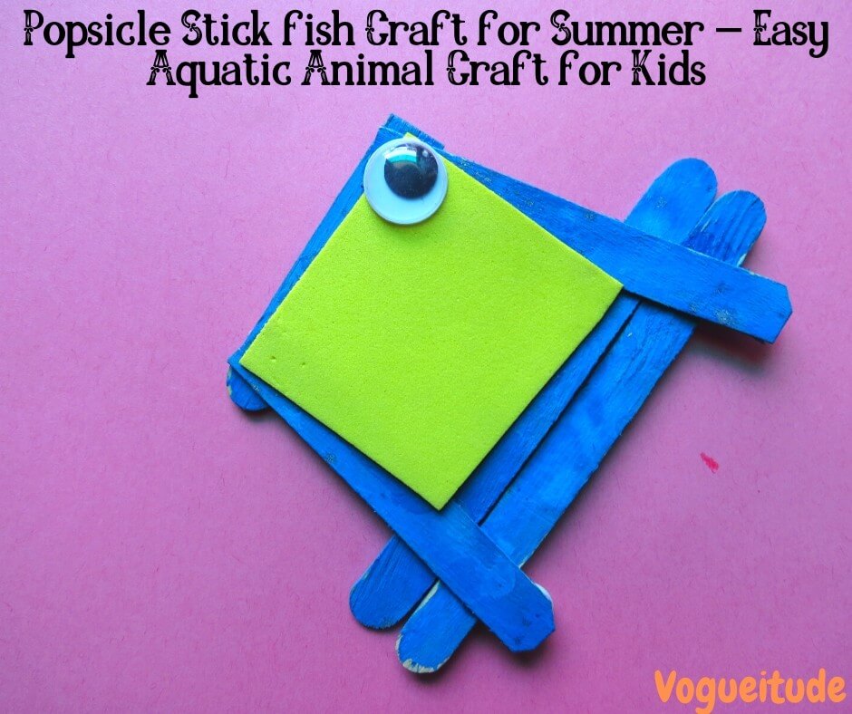 Simple Aquatic Animal Fish Craft Activity For Summer Using Popsicle Sticks - Producing a Fish Model Using Popsicle Sticks at Home