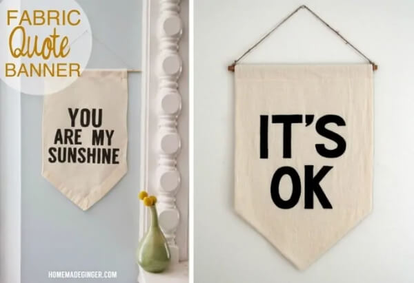  Easy To Make Fabric Quote Banner For Wall Decor