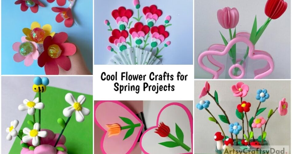 Cool Flower Crafts for Spring Projects