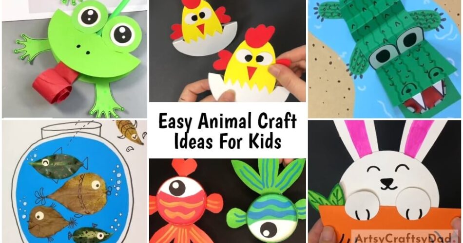 Easy Animal Craft Ideas For Kids