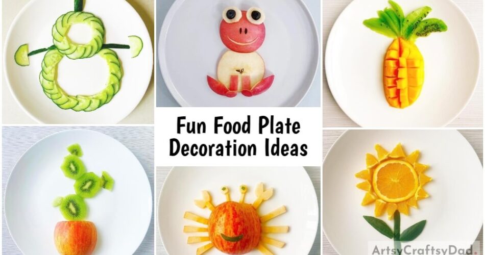 Fun Food Plate Decoration Ideas For Kids