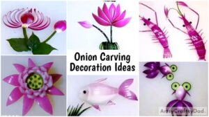 Onion Carving Decoration Ideas For Food Plating