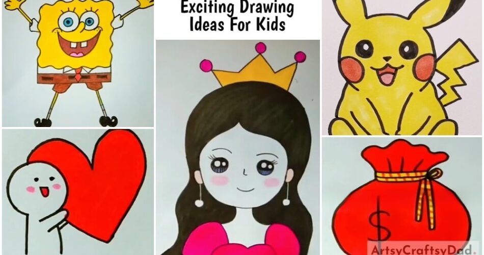 Exciting Drawing Ideas For Kids