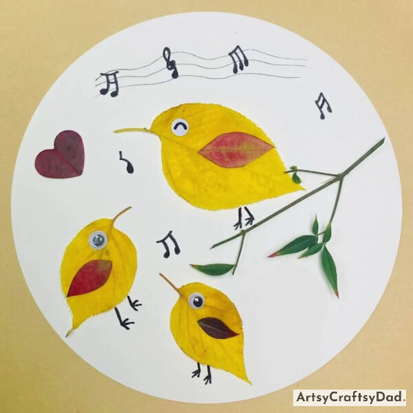 Yeah! Your Singing Bird Leaf Craft Is Complete!