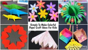 Simple To Make Colorful Paper Craft Ideas For Kids
