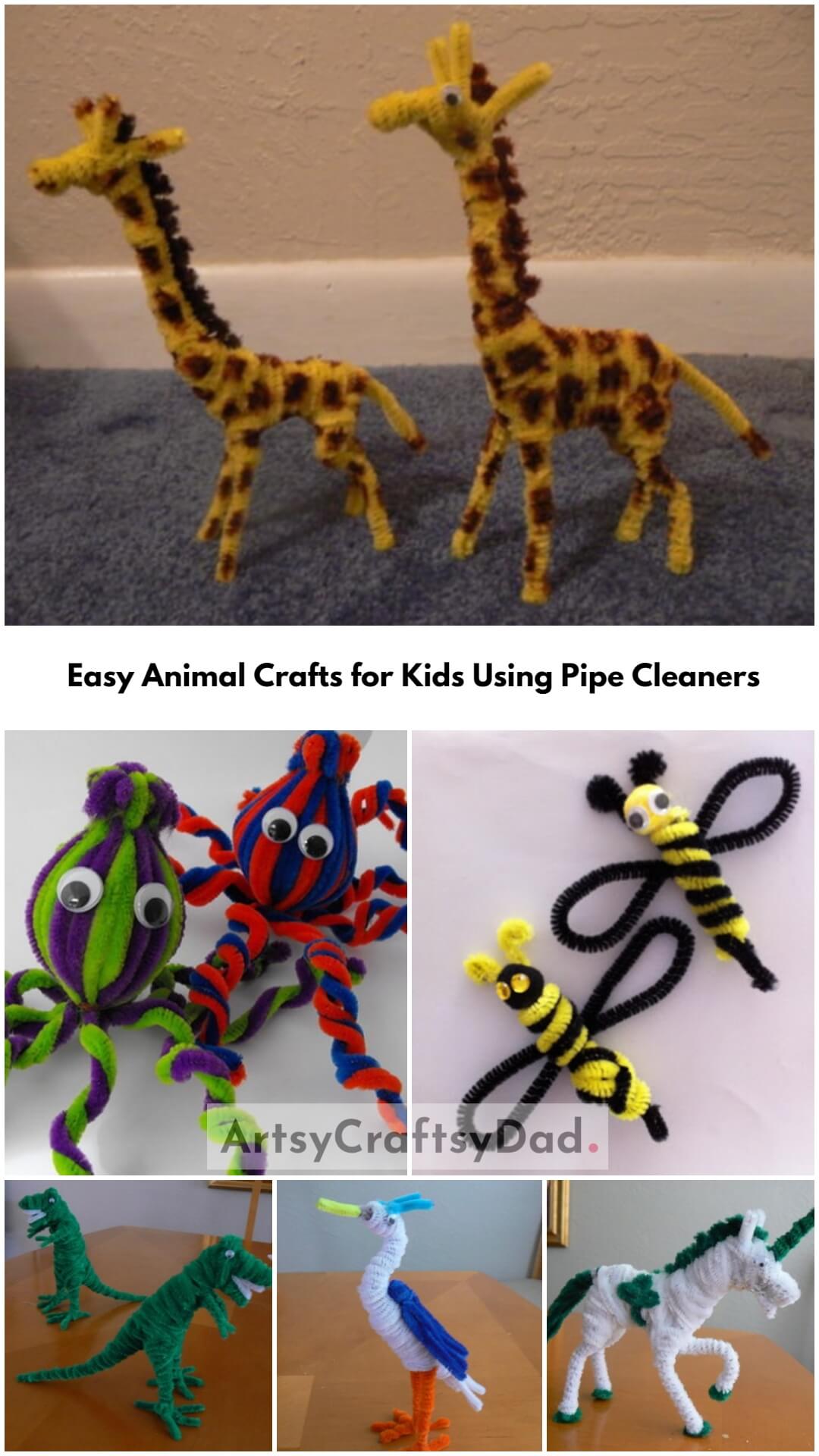 Fun &amp; Easy Animal Crafts for Kids Using Pipe Cleaners