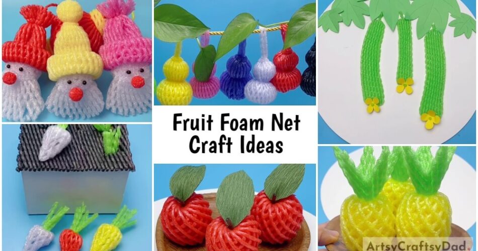 DIY Fruit Foam Net Craft Ideas for Kids