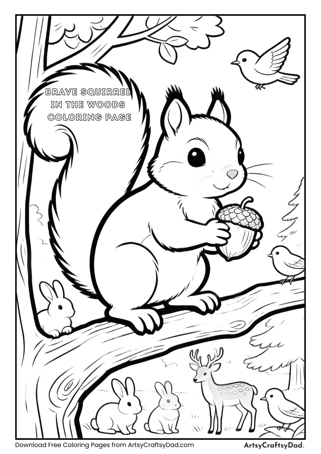 Brave little squirrel holding an acorn surrounded by woodland animals coloring page.