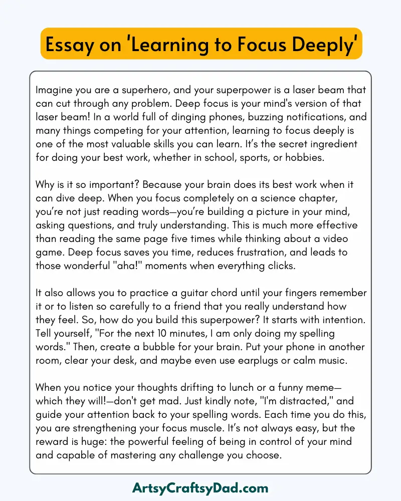 'Learning to Focus Deeply' - 300 Words  Essay for Grades 9 to 10 Students