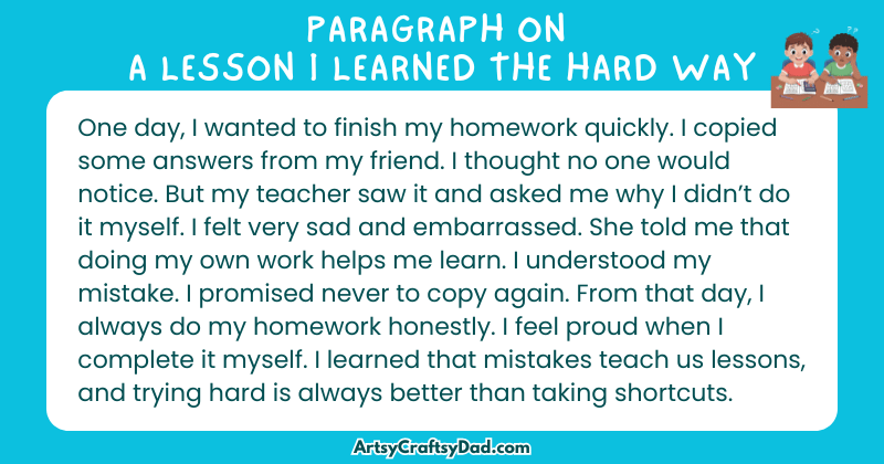 Essay & Paragraph on A Lesson I Learned the Hard Way for Grades 3 to 10