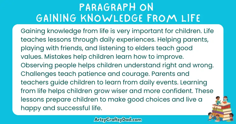 Essay & Paragraph on Gaining Knowledge from Life for Grades 4 to 10