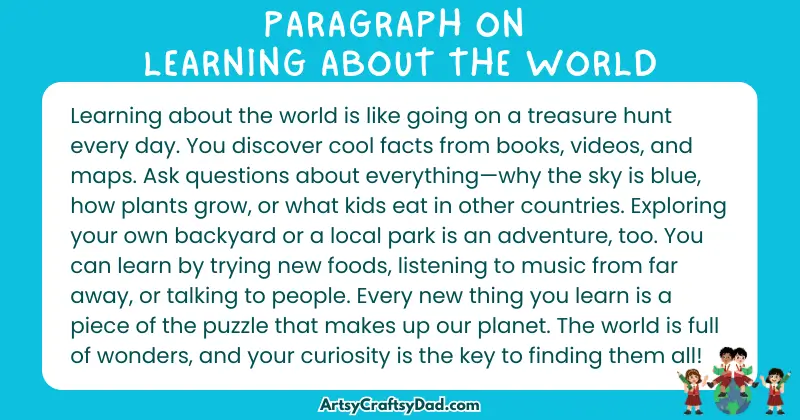 Long Paragraph on 'Learning About The World' - 100 Words for Grade 4