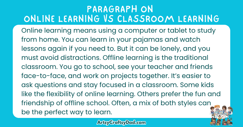 Long Paragraph on 'Online learning vs Classroom learning' - 100 Words for grade 5