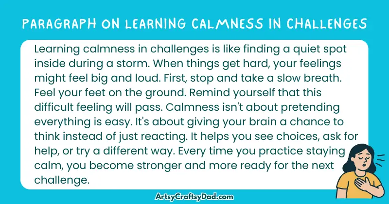 Essay & Paragraph on Learning Calmness in Challenges for Grades 2 to 10 Students
