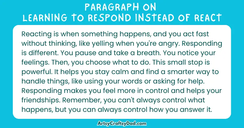 Long Paragraph on 'Learning to Respond Instead of React' - 100 Words for Grade 5